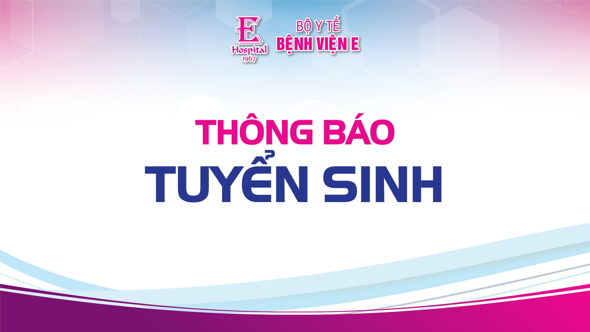 Thông báo tuyển sinh các khoá đào tại theo nhu cầu xã hội Bệnh viện E